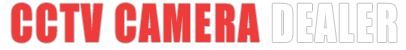 CCTV Camera Dealer – Best CCTV Installation in Bangalore